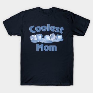 Coolest Mom T-Shirt